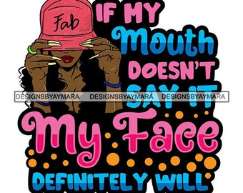 If My Mouth Doesn't Say My Face Definitely Will Black Woman Fab Pink Baseball Cap  Illustration Graphic PNG SVG Cricut Cutting Design Print
