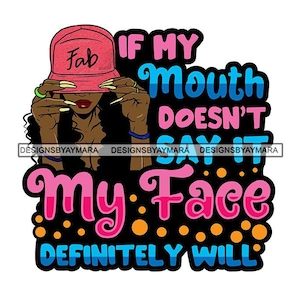 If My Mouth Doesn&#39;t Say My Face Definitely Will Black Woman Fab Pink Baseball Cap  Illustration Graphic PNG SVG Cricut Cutting Design Print
