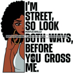 I&#39;m Street So Look Both Ways Black Woman Gray Tank Top Half Body Face Gold Hoops Afro Graphic SVG PNG JPG Cricut Cutting Designs Printing