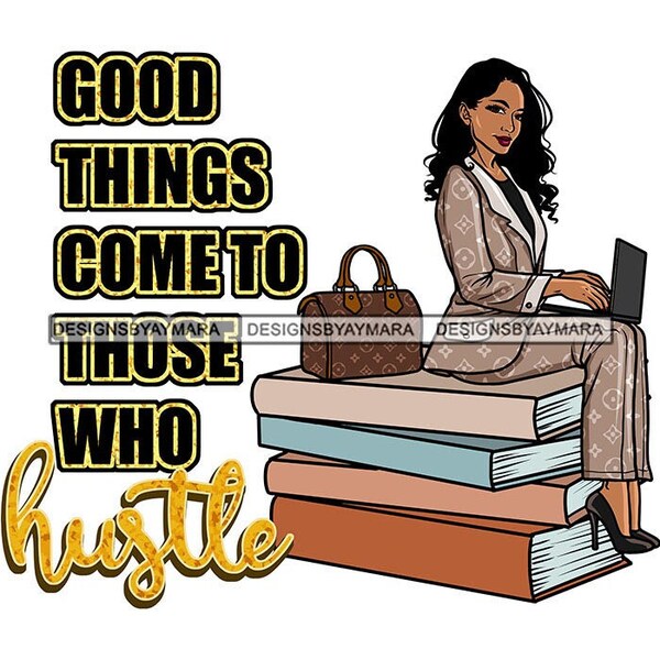 Good Things Come To Those Who Hustle Boss Lady Books Computer Designer Suit Bag Graphic SVG PNG JPG Cricut Cut CuttingB Designs Printing