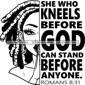 She Who Kneels Before God Black Woman Dread Locs Half Face Bible Verse Black White Illustration PNG SVG Cricut Cutting Design Printing