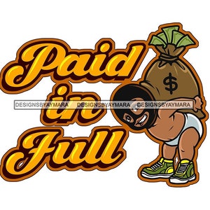 Paid In Full Gangster Toddler Baby Boy Carrying Money Bag Ski Mask Hustler Grind Bank Hip Hop Rap SVG PNG JPG Cutting Designs Print Cricut