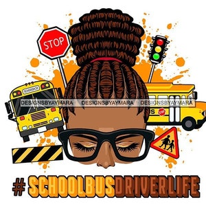 School Bus Driver Life Melanin Woman Locs Hair Bun Stop Sign Yellow Transportation Student SVG PNG JPG Cutting Designs Cricut Print Files