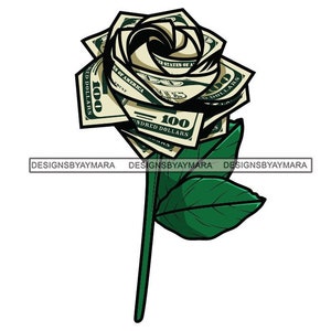 Rose on a Stem Made of Dollar Bills Money Cash Green Leaf and Green Stem Hustling Hustler Hustle and Money Quote Hustle SVG Cutting PNG JPG