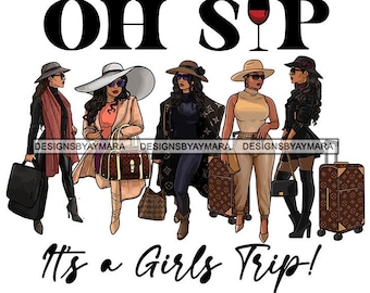 Oh Sip It&#39;s A Girls Trip Five Women Ladies Traveling Luggage Flight Hats Coats Vacation Bags Pants SVG PNG JPG Cutting Designs Print Cricut