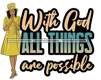 God Quote Afro Woman Girl Praying Prayer Pray Nubian Melanin Religion Classy Lady SVG PNG JPG Vector Clipart Circuit Cut Cutting