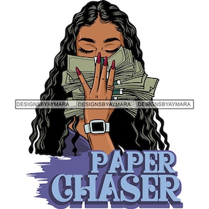 Paper Chaser Hustler Latina Melanin Woman Money Stack Long Wavy Hair Hustle Grind Successful Girl SVG PNG JPG Cutting Designs Print Cricut