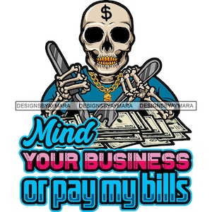 Sköt om dina affärer eller betala mina räkningar Skalle Man Bord Pengar Stacks Skelett Död Tatuering SVG PNG JPG Skärmönster Skriv ut Cricut Sublimering