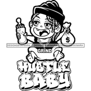 Hustle Baby Character Carton Baby Bottle Locs Grind Chain Skull Cap Bank Bag Money No Shoes Graphic SVG PNG JPG Cutting Designs Print Cricut