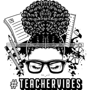 May include: Black and white graphic of a woman with curly hair, glasses, and the text "#TEACHERVIBES". The image includes pencils, a ruler, paper, and binder clips, suggesting a teacher theme.