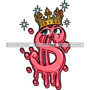 Pink Female Dollar Sign Character Cartoon Queen Gold Crown Blue Eyes Twinkle Dripping Royal Graphic SVG PNG JPG Cutting Designs Print Cricut