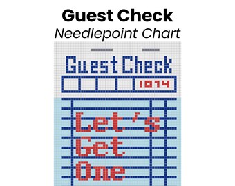 Guest Check "Let's Get One More Drink!" Needlepoint Chart