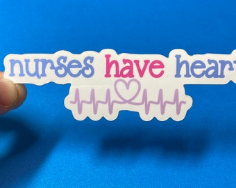 Nurses Have Heart Glossy Sticker - Healthcare Professional Gift