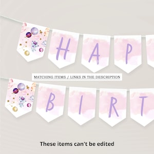 May include: A pink and white banner with the words "Happy Birthday" in purple letters. The banner has a watercolor background and features a space theme with planets, stars, and an astronaut.
