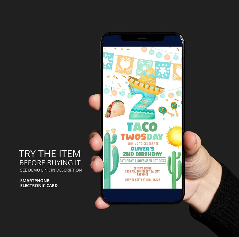 May include: A smartphone displays a colorful invitation for a "Taco Twosday" second birthday party. The design features a sombrero, cactus, taco, and maracas. The text reads "Try the item before buying it" and "Smartphone Electronic Card."