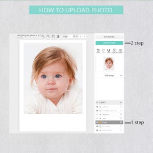 Op de afbeelding: Een screenshot van een foto-bewerkingsinterface met de tekst "HOW TO UPLOAD PHOTO" bovenaan. De interface toont een babyfoto, bewerkingstools en instructies met de labels "-1 step" en "-2 step".