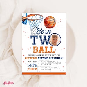 May include: A basketball-themed birthday invitation with the text "Born Two Ball." The design includes a basketball, hoop, and a photo of a young child. The invitation is for Oliver's second birthday, with date, time, and location details.