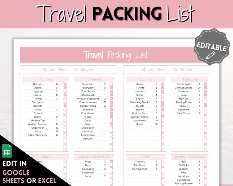 May include: A printable travel packing list checklist with pink and gray accents. The checklist is divided into two columns, one for "her/him" and one for "him/her". The checklist includes categories for clothing, toiletries, shoes, and jewelry/accessories. The checklist is editable in Google Sheets or Excel.