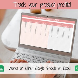 May include: A laptop computer displaying a spreadsheet titled "Etsy Product Calculator". The spreadsheet is designed to help Etsy sellers track their product profits. The spreadsheet is open on a Google Sheet or Excel program. The text "Works on either Google Sheets or Excel" is displayed below the laptop.