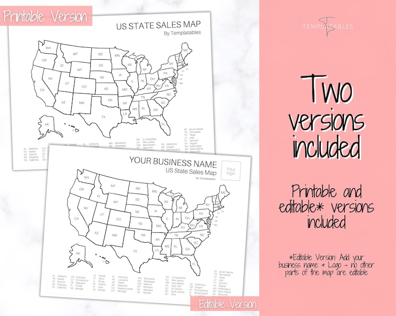 May include: Two printable versions of a blank US state sales map. The top version has the text "US State Sales Map" and "By Templatables". The bottom version has the text "YOUR BUSINESS NAME" and "US State Sales Map". Both versions have a space for a logo.