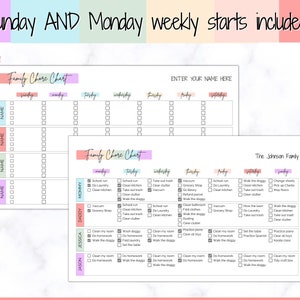 May include: A printable chore chart for families with a colorful design. The chart includes spaces for each family member's name and a list of chores for each day of the week. The text "Sunday AND Monday weekly starts included" is at the top of the chart.