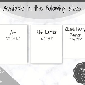 May include: A digital download of a printable planner in three sizes: A4 (8.3 inches by 11.7 inches), US Letter (8.5 inches by 11 inches), and Classic Happy Planner (7 inches by 9.25 inches).