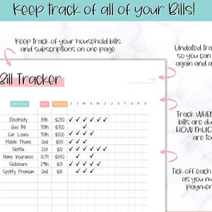 May include: A printable bill tracker with a pink and green color scheme. The tracker has a list of bills, due dates, amounts, and checkboxes for each month of the year. The text "Bill Tracker" is at the top of the page. The text "Keep track of all of your bills!" is at the top of the page. The text "Keep track of your household bills and subscriptions on one page" is below the title. The text "Undated tracker so you can use again and again" is on the right side of the page. The text "Track WHEN your bills are due and HOW MUCH they are too" is on the right side of the page. The text "Tick-off each month as you make payments" is on the right side of the page.