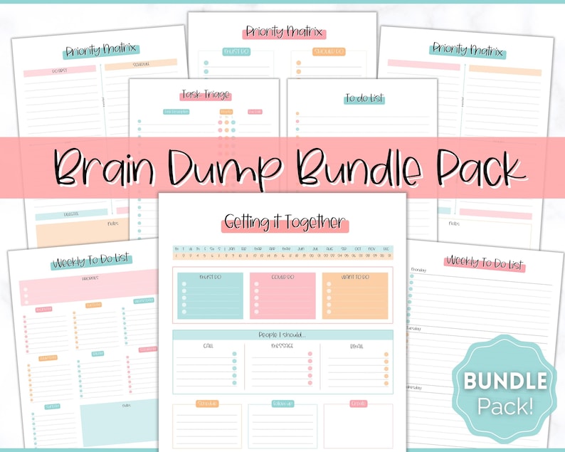 May include: A printable bundle pack of planner pages with a pink, blue, and peach color scheme. The pages include a priority matrix, task triage, to-do list, weekly to-do list, and a "Getting it Together" page. The text "Brain Dump Bundle Pack" is at the top of the image.