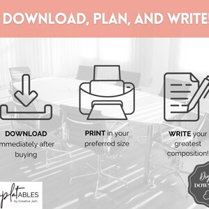 May include: A digital download graphic with three icons: a download arrow, a printer, and a pen and paper. The text says "Download, Plan, and Write!" and "Download immediately after buying", "Print in your preferred size", and "Write your greatest composition!"