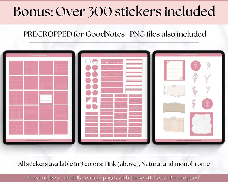 May include: Three digital planner pages with over 300 pre-cropped stickers for GoodNotes. The stickers are in pink, natural, and monochrome colors. The text "Bonus: Over 300 stickers included" and "PRECROPPED for GoodNotes | PNG files also included" is visible at the top of the image.