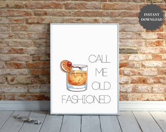 Call Me Old Fashioned Print. Wand kunst druckbar. Digital Download Alkohol Getränke Poster. Instant. Minimales Design. Geschenk für ihn, Papa