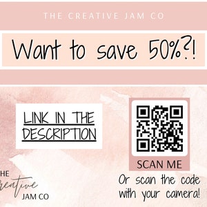 May include: A pink and white graphic with the text "Want to save 50%?!" and "LINK IN THE DESCRIPTION". A QR code with the text "SCAN ME" and "Or scan the code with your camera!" is also included.