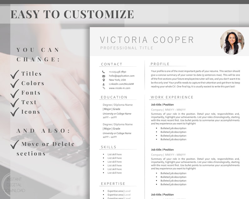 May include: A customizable resume template with a gray and white color scheme. The template includes sections for contact information, education, skills, expertise, work experience, and a profile section. The text "EASY TO CUSTOMIZE" is at the top of the page. The text "YOU CAN CHANGE" is in a checklist format with the following items: Titles, Colors, Fonts, Text, Icons. The text "AND ALSO" is in a checklist format with the following item: Move or Delete sections.