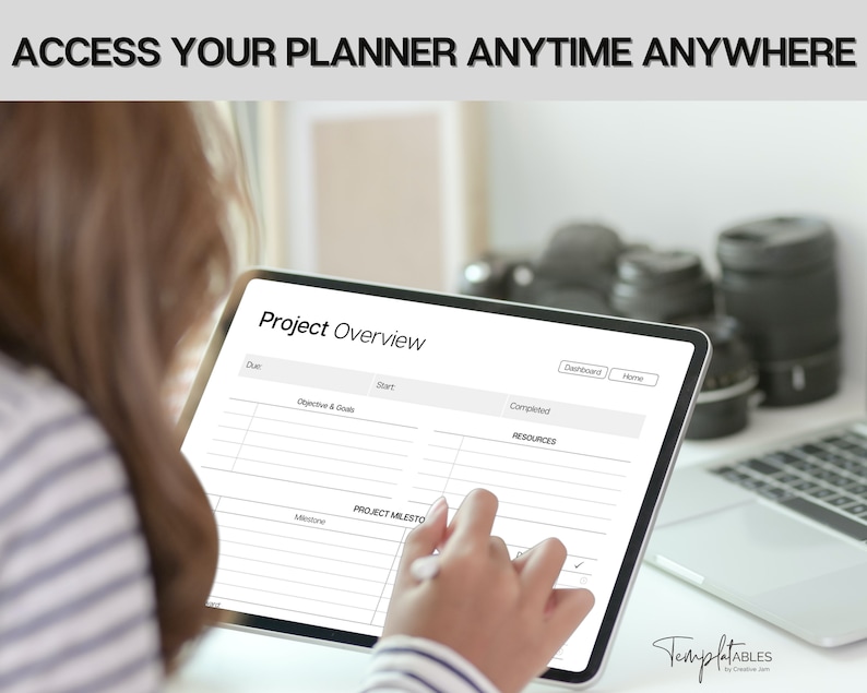 May include: A person using a tablet computer to access a project overview planner. The planner has sections for due date, start date, objective and goals, milestones, project milestones, completed, resources, and dashboard and home buttons.