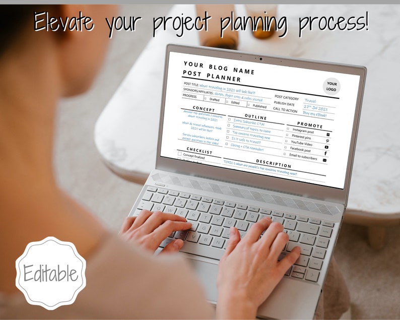 May include: A laptop displaying a blog post planner template. The screen shows fields for blog name, post title, and categories. The text "Elevate your project planning process!" is at the top. The word "Editable" is in a white circle at the bottom left.