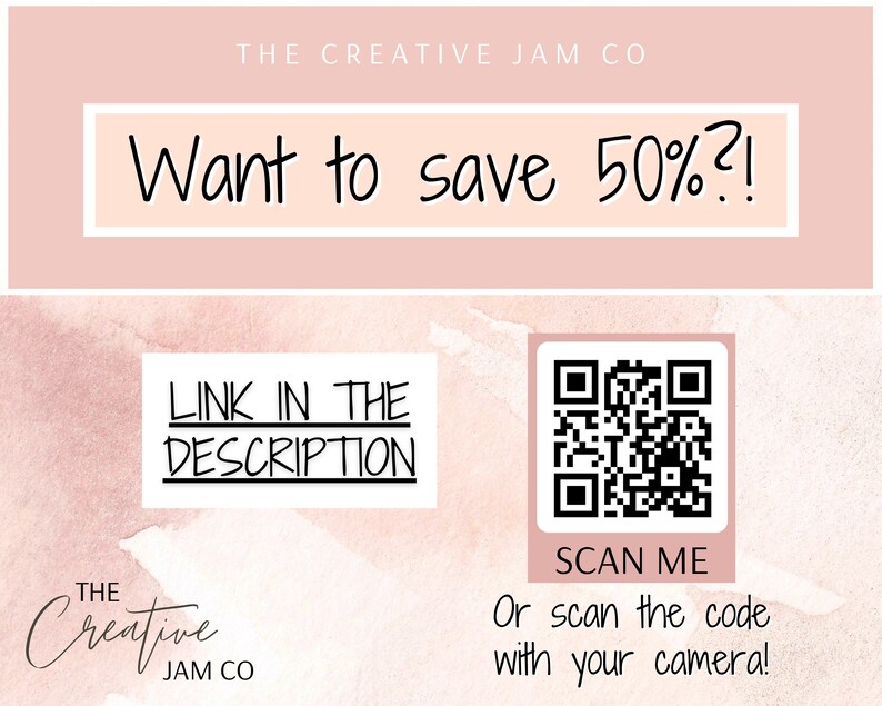 May include: A pink and white graphic with the text "Want to save 50%?!" and "LINK IN THE DESCRIPTION". A QR code with the text "SCAN ME" and "Or scan the code with your camera!" is also included.