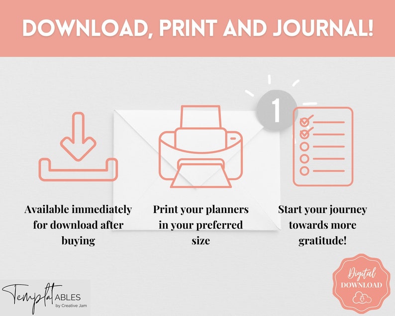 May include: A pink and white graphic with three steps for using a digital planner: download, print, and journal. The graphic includes icons for a download, a printer, and a checklist. The text "Digital Download" is in a pink circle.