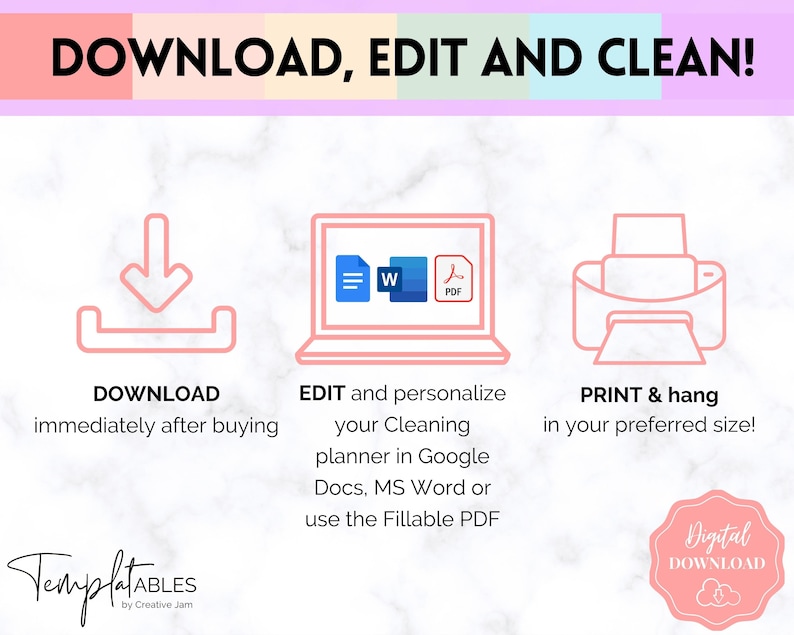 Op de afbeelding: Een roze, blauwe en gele afbeelding met de tekst "DOWNLOAD, EDIT AND CLEAN!" De afbeelding toont drie pictogrammen: een downloadpijl, een laptop met een Word-document en een PDF-bestand, en een printer. De tekst onder de pictogrammen beschrijft de stappen voor het gebruik van de digitale download. De tekst onderaan de afbeelding zegt "TemplatABLES by Creative Jam" en "Digital DOWNLOAD".