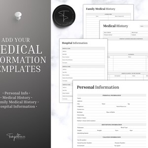 May include: Four printable medical information templates: Family Medical History, Medical History, Hospital Information, and Personal Information. Each template includes sections for personal details, medical history, and identifying information.