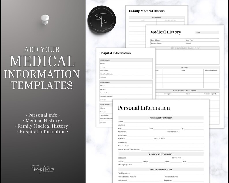 May include: Four printable medical information templates: Family Medical History, Medical History, Hospital Information, and Personal Information. Each template includes sections for personal details, medical history, and identifying information.