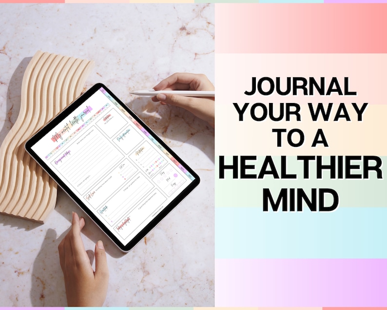 May include: A digital tablet displaying a printable "Daily Night Sleep Journal" with sections for "Gratitude", "Dreams & Thoughts", "Self Care", "Goals", "Hydration", "Sleep Hygiene", and "Things I'm Grateful For". The text "Journal Your Way To A Healthier Mind" is displayed on a colorful background.