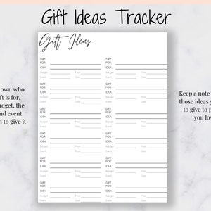 May include: A printable gift ideas tracker with two columns. Each column has sections for the gift recipient, gift idea, budget, event, price, and date. The text "Gift Ideas Tracker" is at the top of the page. The text "Gift Ideas" is at the top of each column. The text "Write down who the gift is for, your budget, the date and event you plan to give it" is on the left side of the page. The text "Keep a note of all of those ideas you had to give to people you love" is on the right side of the page.