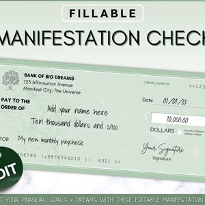 May include: A light green fillable manifestation check with the text "MANIFESTATION CHECK" at the top. The check includes fields for the payee, amount ($10,000.00), date, and signature. The check is designed to help manifest financial goals.