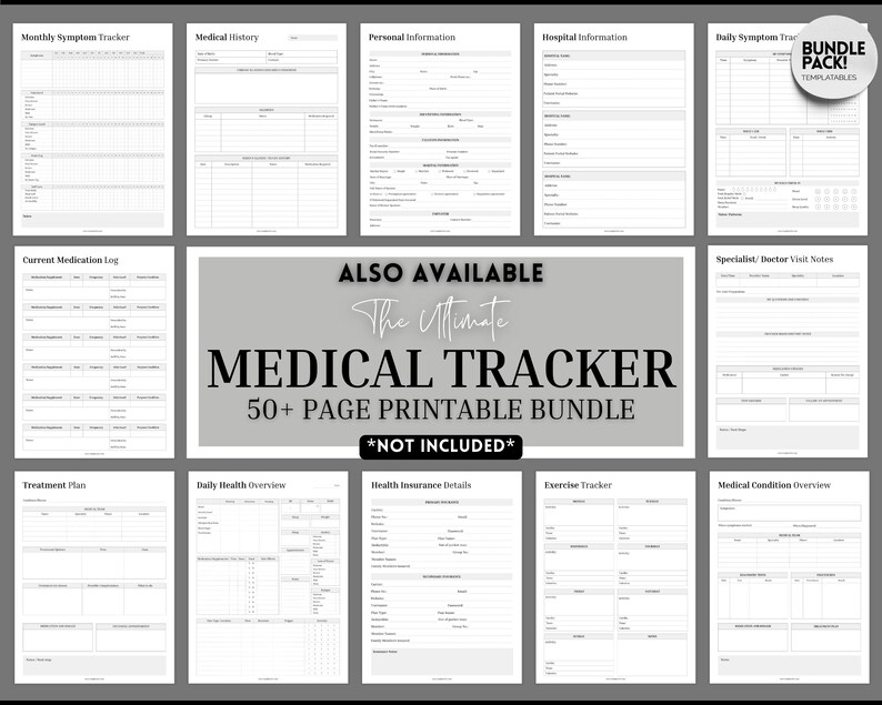 May include: A black and white printable medical tracker bundle with 50+ pages. The bundle includes pages for tracking monthly symptoms, medical history, personal information, hospital information, daily symptoms, current medication, specialist/doctor visit notes, treatment plan, daily health overview, health insurance details, exercise tracker, and medical condition overview.
