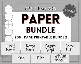 May include: A printable paper bundle with over 200 pages. The bundle includes lined, dotted, grid, square graph, and Cornell notes paper. The paper is available with or without margins.