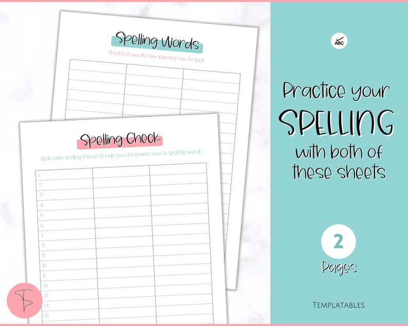 May include: Two printable spelling practice sheets. One sheet is labeled "Spelling Words" and the other is labeled "Spelling Check". The sheets are white with pink and blue accents. The text "Practice your SPELLING with both of these sheets" is on a teal background.