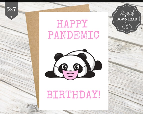 Funny Birthday Card, Printable Panda 'pandemic' Birthday Greetings Card,  Happy Birthday, Panda Party Greeting, Quarantine Social Distancing 