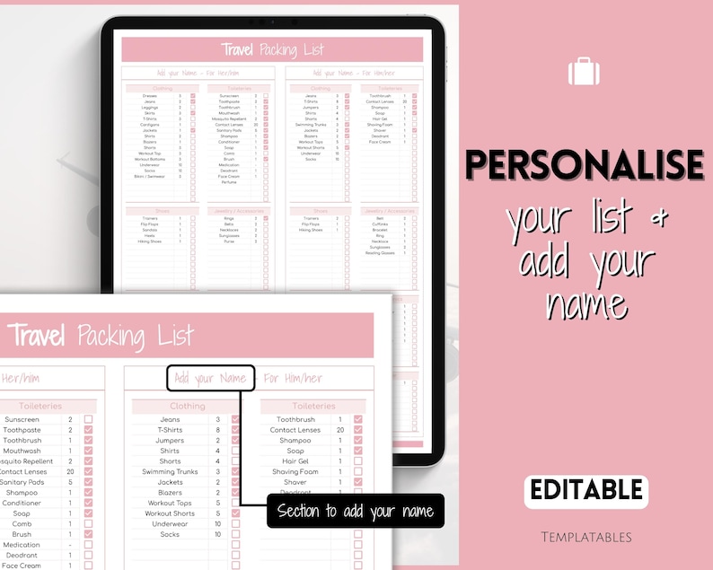May include: A pink and white printable travel packing list with checkboxes. The list is divided into three sections: toiletries, clothing, and toiletries. The list includes items such as sunscreen, toothpaste, jeans, t-shirts, toothbrush, contact lenses, and shampoo. The list is editable and includes a section to add your name.
