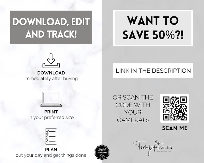 May include: A digital download graphic with a gray background and white text. The text says "Download, Edit and Track!" and includes instructions for downloading, printing, and planning. The graphic also includes a QR code with the text "Scan Me".