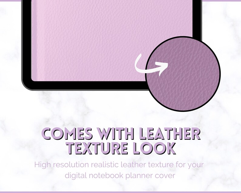 May include: A close-up of a digital notebook planner cover with a light purple leather texture. The text "COMES WITH LEATHER TEXTURE LOOK" is displayed below the cover. The text "High resolution realistic leather texture for your digital notebook planner cover" is displayed below the text.